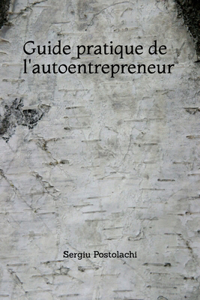 Guide pratique de l'autoentrepreneur