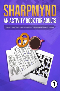 Sharpmynd - An Activity Book For Adults