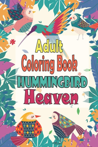 Adult Coloring Book Hummingbird Heaven