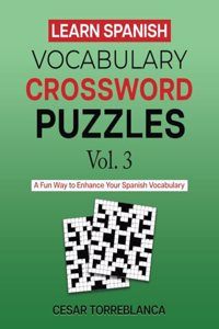 Learn Spanish Vocabulary Crossword Puzzles Vol. 3
