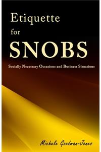 Etiquette for SNOBS