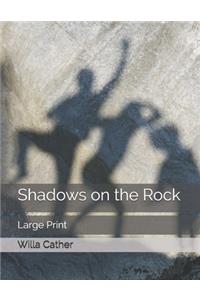 Shadows on the Rock