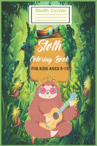 sloth coloring book for kids ages 8-12