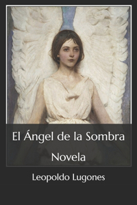 El Ángel de la Sombra