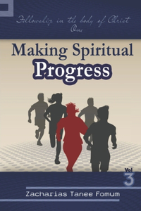 Making Spiritual Progress (Volume Three)