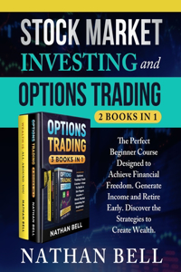 Stock Market Investing and Options Trading (2 books in 1)