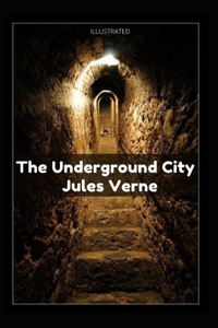The Underground City Illustrated