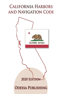 California Harbors and Navigation Code 2020 Edition [HNC]