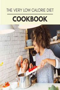 The Very Low Calorie Diet Cookbook