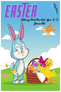 Easter Coloring Book For Kids Ages 2-5 Years Old