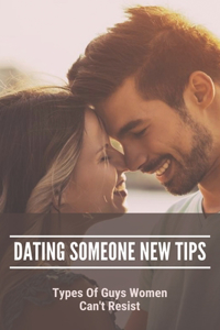 Dating Someone New Tips
