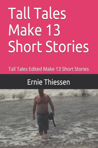 Tall Tales Make 13 Short Stories