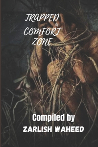 Trapped in Comfort Zone