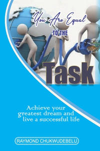 You Are Equal To The Task