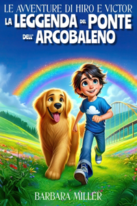 Avventure di Hiro e Victor - La Leggenda del Ponte dell'Arcobaleno