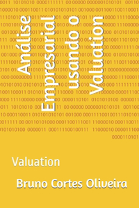 Análise Empresarial usando o Valuation: Valuation