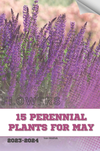 15 Perennial Plants for May