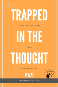 Trapped in the Thought Maze