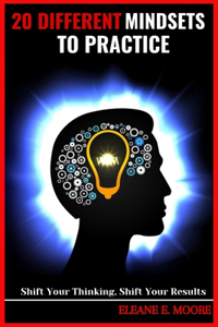 20 Different Mindsets to Put Into Practice