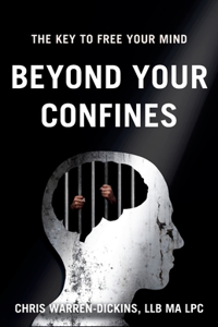 Beyond Your Confines: The key to free your mind