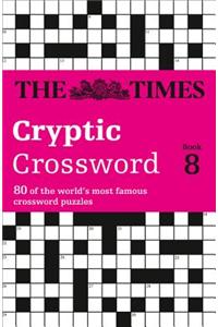 Times Cryptic Crossword Book 8