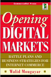 Opening Digital Markets: MBA Strategies for Internet-driven Commerce