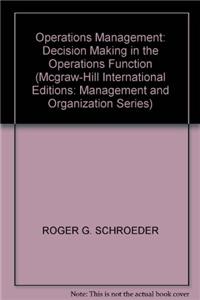 Operations Management: Decision Making in the Operations Function