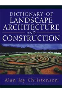 Dictionary of Landscape Architecture and Construction