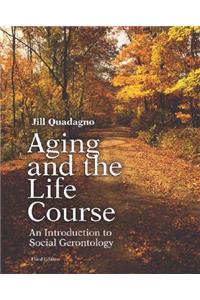 Aging and the Life Course with Making the Grade CD-ROM and Powerweb