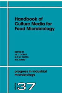 Handbook of Culture Media for Food Microbiology, Second Edition