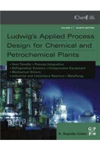 Ludwig's Applied Process Design for Chemical and Petrochemical Plants