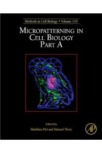 Micropatterning in Cell Biology, Part a