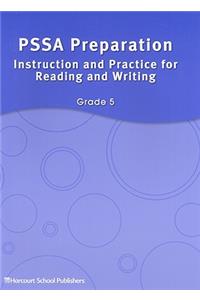 Storytown: Pssa Prep: Instruction & Practice for Reading & Writing Student Edition Grade 5