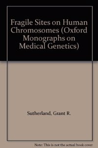 Fragile Sites on Human Chromosomes