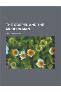 The Gospel and the Modern Man