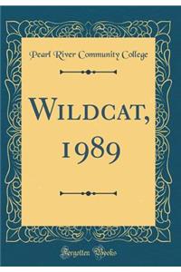 Wildcat, 1989 (Classic Reprint)