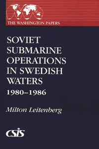 Soviet Submarine Operations in Swedish Waters