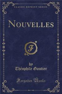 Nouvelles (Classic Reprint)
