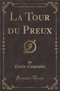 La Tour Du Preux (Classic Reprint)