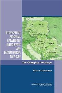 Interacademy Programs Between the United States and Eastern Europe 1967-2009