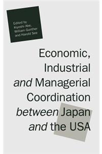 Economic, Industrial and Managerial Coordination Between Japan and the USA