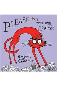 Please Don't Torment Tootsie