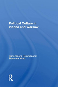 Political Culture in Vienna and Warsaw