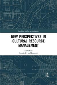 New Perspectives in Cultural Resource Management