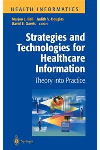 Strategies and Technologies for Healthcare Information