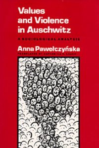 Values and Violence in Auschwitz