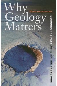 Why Geology Matters