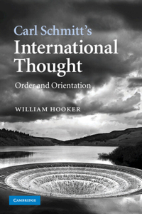 Carl Schmitt's International Thought