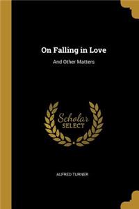 On Falling in Love