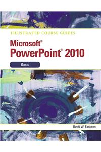 Illustrated Course Guide Microsoft Office PowerPoint 2010 Basic